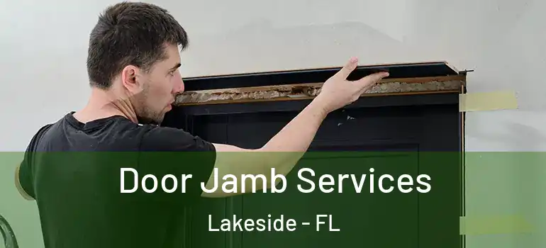  Door Jamb Services Lakeside - FL