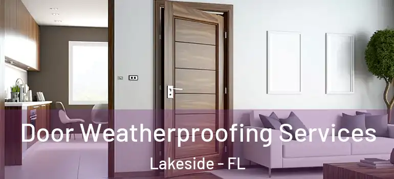  Door Weatherproofing Services Lakeside - FL
