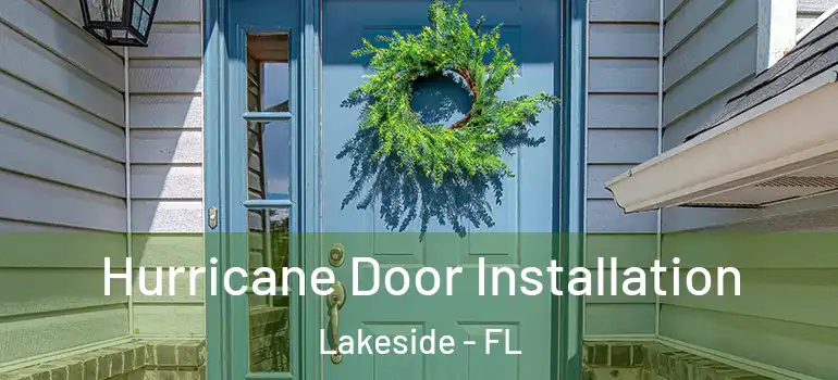  Hurricane Door Installation Lakeside - FL