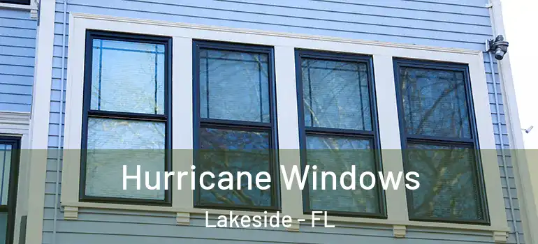  Hurricane Windows Lakeside - FL