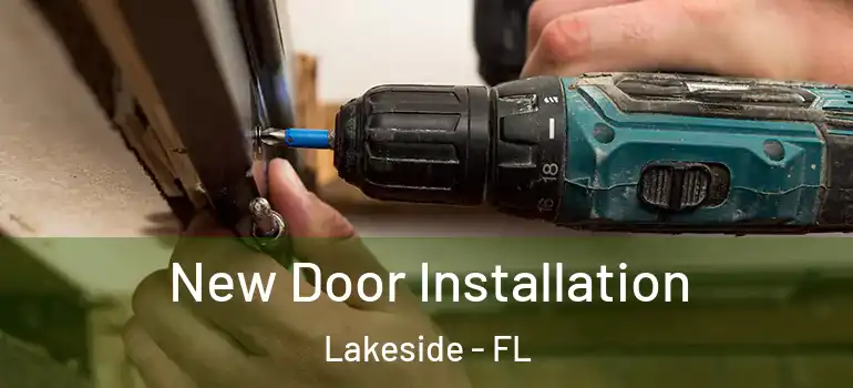  New Door Installation Lakeside - FL